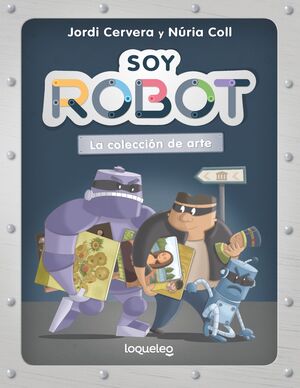 SOY ROBOT 2. LA COLECCION DE ARTE