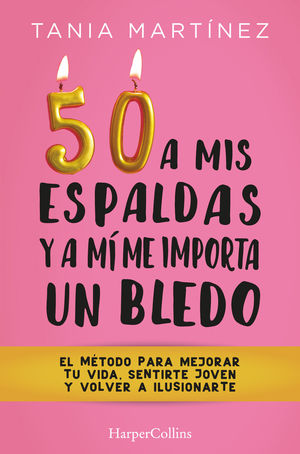 50 A MIS ESPALDAS Y A MI ME IMPORTA UN BLEDO