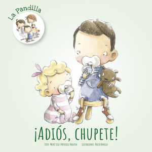LA PANDILLA. ADIOS CHUPETE