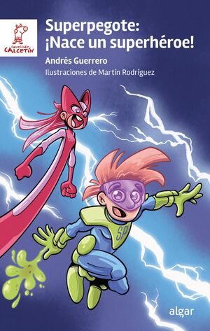 SUPERPEGOTE. NACE UN SUPERHEROE