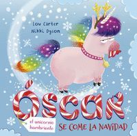 OSCAR EL UNICORNIO HAMBRIENTO SE COME LA NAVIDAD
