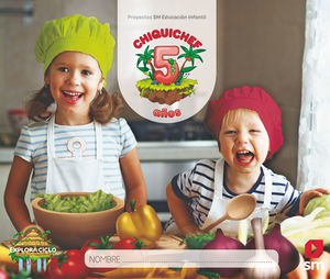 5AÑOS. PROYECTO CHIQUICHEF NIVEL 3 EXPLORA SM