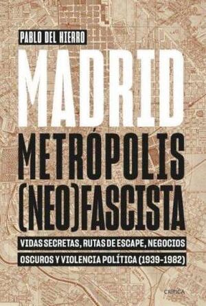 MADRID, METROPOLIS (NEO)FASCISTA