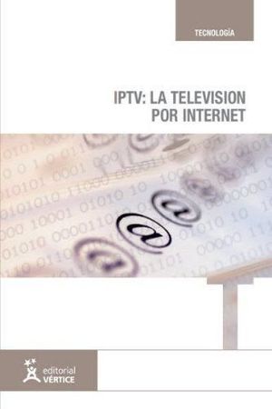 IPTV, LA TELEVISION POR INTERNET