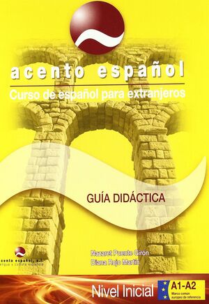 ACENTO ESPAÑOL  A1-A2  (GUIA DEL PROFESOR) NIVEL INICIAL