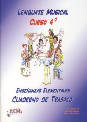 CUADERNO DE TRABAJO LENGUAJE MUSICAL 4 ENSEÑANZAS ELEMENTALES RCM