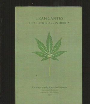 TRAFICANTES UNA HISTORIA CON DROGA