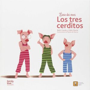 ERASE DOS VECES TRES CERDITOS