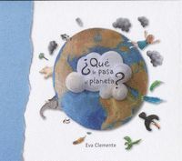 QUE LE PASA AL PLANETA