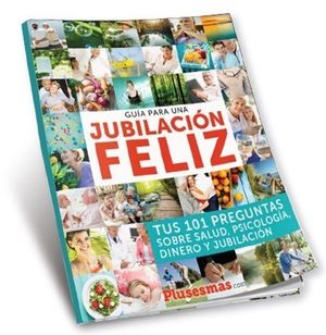 GUIA PARA UNA JUBILACION FELIZ