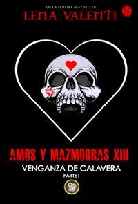 AMOS Y MAZMORRAS XIII VENGANZA DE CALAVERA PARTE 1