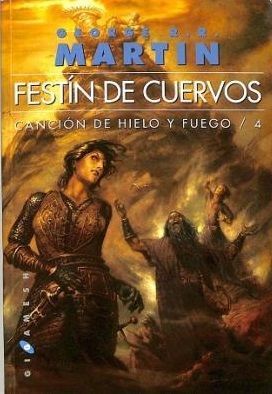 CANCION DE HIELO Y FUEGO 4. FESTIN DE CUERVOS