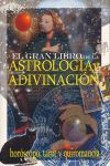 EL GRAN LIBRO DE LA ASTROLOGÍA Y LA ADIVINACIÓN