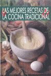 LAS MEJORES RECETAS DE LA COCINA TRADICIONAL