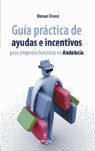 GUÍA PRÁCTICA DE AYUDAS E INCENTIVOS PARA EMPRESAS TURÍSTICAS EN ANDALUCÍA