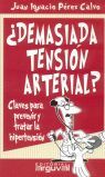 DEMASIADA TENSIÓN ARTERIAL