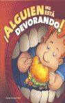 ALGUIEN ME ESTÁ DEVORANDO