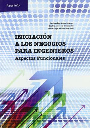INICIACIÓN A LOS NEGOCIOS PARA INGENIEROS. ASPECTOS FUNCIONALES