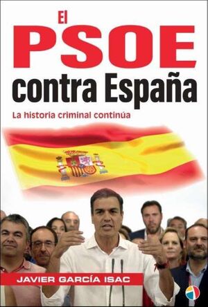 PSOE CONTRA ESPAÑA HISTORIA CRIMINAL CON