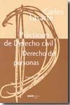 PRACTICUM DE DERECHO CIVIL. DERECHO DE PERSONAS Y FAMILIA
