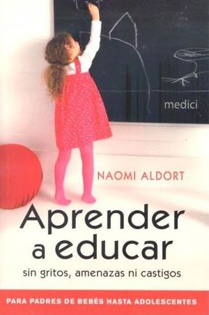 APRENDER A EDUCAR SIN GRITOS AMENAZAS NI CASTIGOS