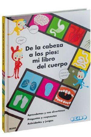 DE LA CABEZA A LOS PIES MI LIBRO DEL CUERPO