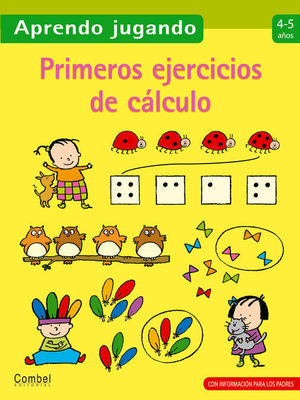PRIMEROS EJERCICIOS CALCULO 4-5 AÑOS APRENDO JUGANDO