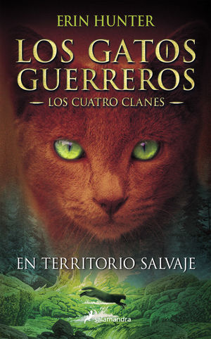 EL CLAN DE LOS GATOS GUERREROS 1. EN TERRITORIO SALVAJE