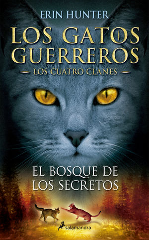 GATOS GUERREROS 3. EL BOSQUE DE LOS SECRETOS