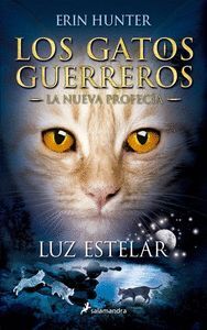 GATOS GUERREROS 4. LUZ ESTELAR