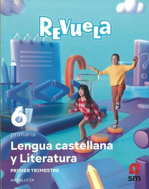 6EP. LENGUA CASTELLANA TRIMESTRAL REVUELA (ANDALUCIA) 2023 SM