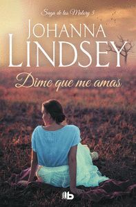 DIME QUE ME AMAS (SAGA MALORY V)