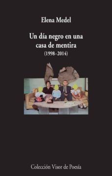 UN DIA NEGRO EN UNA CASA DE MENTIRA 1998 2014