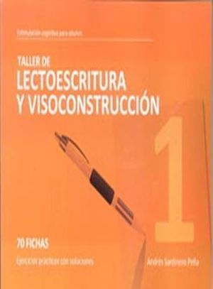 TALLER 1 LECTOESCRITURA Y VISOCONSTRUCCION: 70 FICHAS: EJERCICIOS PRACTICOS CON SOLUCIONES
