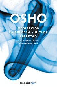 MEDITACIÓN. LA PRIMERA Y ÚLTIMA LIBERTAD