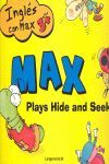 INGLÉS CON MAX: PLAYS HIDE AND SEEK