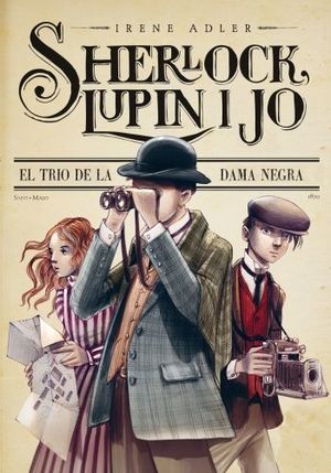 SHERLOCK LUPIN Y YO 1. EL TRIO DE LA DAMA NEGRA