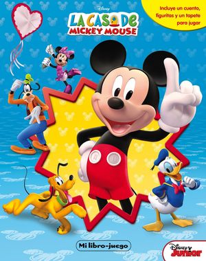 MI LIBRO JUEGO. LA CASA DE MICKEY MOUSE