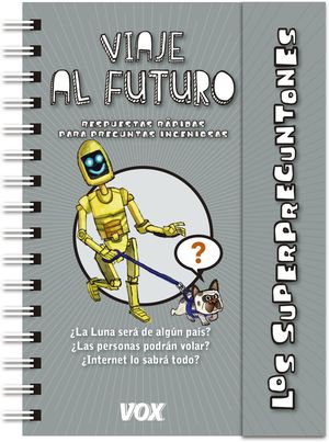 LOS SUPERPREGUNTONES. VIAJE AL FUTURO