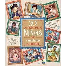 20 EXTRAORDINARIAS NIÑOS CAMBIARON MUNDO