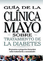 TRATAMIENTO DE LA DIABETES. GUÍA DE LA CLÍNICA MAYO