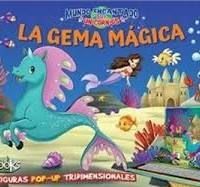 MUNDO ENCANTADO UNICORNIOS. LA GEMA MAGICA
