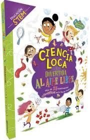 CIENCIA LOCA  Y DIVERTIDA. AL AIRE LIBRE