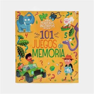 PEQUEÑOS INGENIOSOS 101 JUEGOS DE MEMORIA