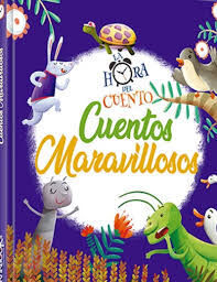 LA HORA DEL CUENTO. CUENTOS MARAVILLOSOS