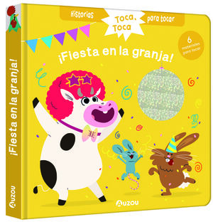 HISTORIAS PARA TOCAR. FIESTA EN LA GRANJA LIBRO CON TEXTURAS PARA BEBES