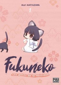 FUKUNEKO 1. LOS GATOS DE LA FELICIDAD