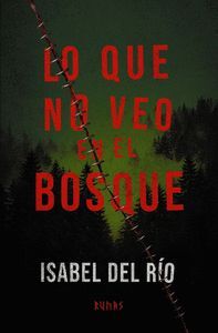 LO QUE NO VEO EN EL BOSQUE