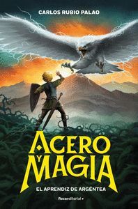 ACERO Y MAGIA 1. EL APRENDIZ DE ARGENTEA