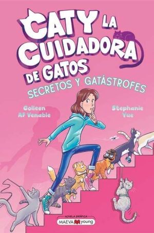 CATY LA CUIDADORA DE GATOS 3. SECRETOS Y GATASTROFES